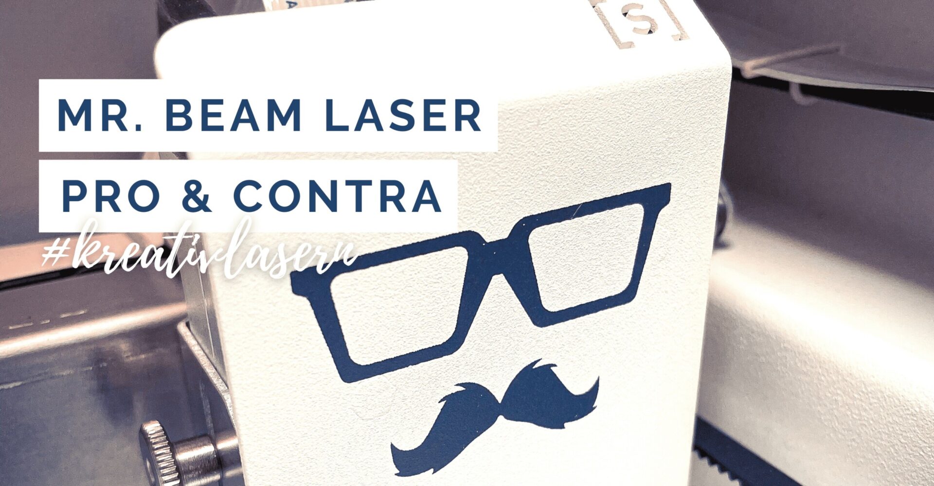 Mr. Beam Lasercutter – Pro & Contra